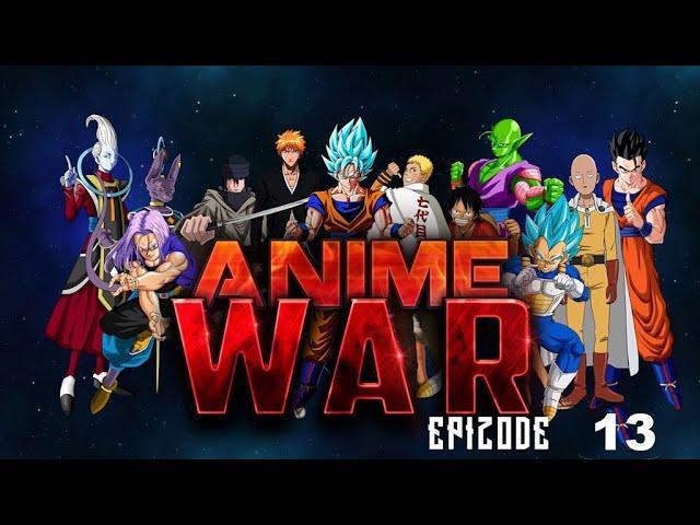 Anime War Episode 13 END WAR