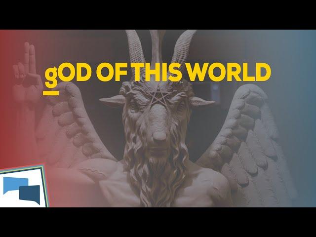 How is Satan god of this world?  |  GotQuestions.org