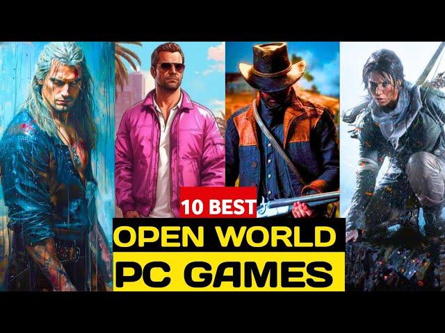 Top 10 Best Open-World PC Games of 2024