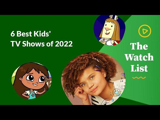 6 Best Kids' TV Shows of 2022