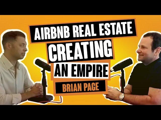 Airbnb Real Estate - Creating an Empire with Brian Page