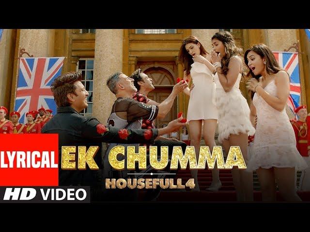 Ek Chumma Lyrical | Housefull 4 | Akshay K, Riteish D,Bobby D, Kriti S,Pooja, Kriti K| Sohail Sen