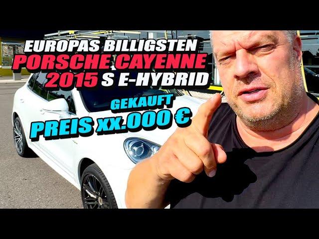 Was habe ich da nur gekauft? Porsche Cayenne S E-Hybrid 2015 / 2016 265.000 km