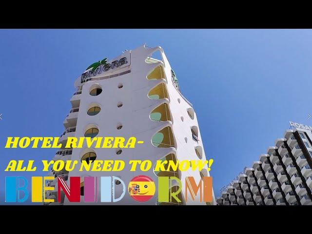 Benidorm's HOTEL RIVIERA-A FLY ON THE WALL LOOK!  ️ #benidorm