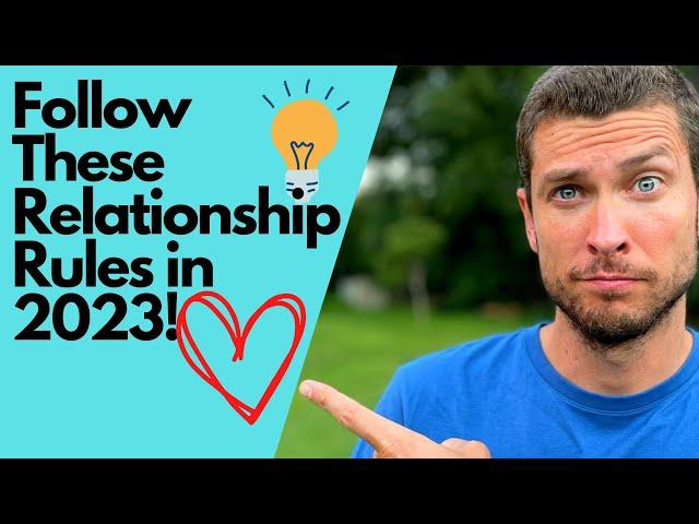 6 Relationship RULES that CHANGED Everything