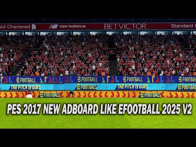 PES 2017 NEW ADBOARD LIKE EFOOTBALL 2025 V2