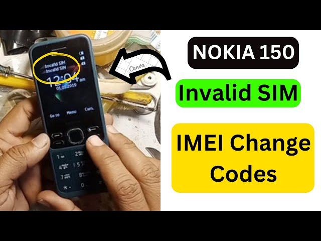 Nokia 150 Invalid SIM Problem Solution | Nokia TA-1235 IMEI Number Change Codes | IMEI Replace Code