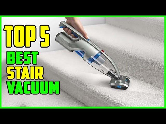 TOP 5 Best Vacuums for Stairs 2023 | Top Stair Vacuum Cleaner Reviews