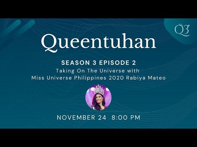 Queentuhan Season 3 Episode 2: Taking on the Universe with Rabiya Mateo