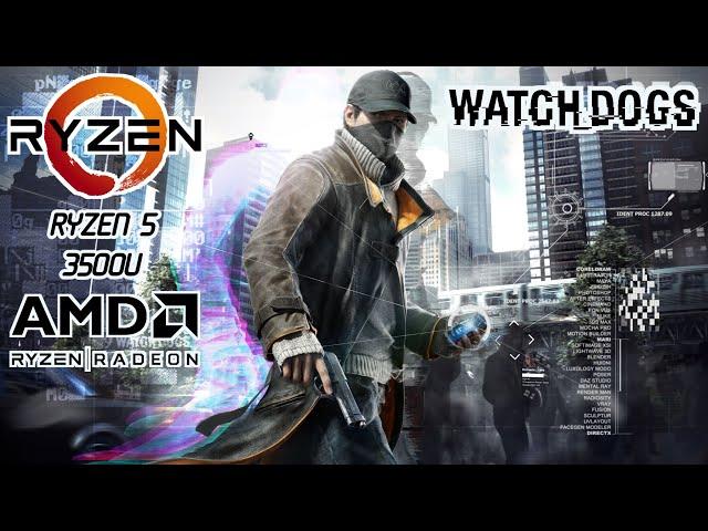 Watch Dogs on Ryzen 5 3500u | Vega 8 iGPU | 8GB RAM | Asus Vivobook 14 M409DA GameTest