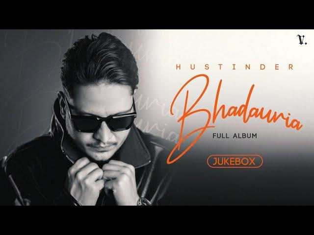 Bhadauria (Jukebox) Hustinder | Vintage Records | Latest Punjabi Songs