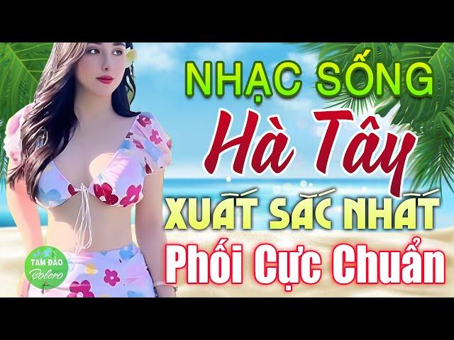 LK Nhạc Sống Thôn Quê XUẤT SẮC NHẤT 2024️Mở Loa Hết Cỡ LK Nhạc Sống Hà Tây Gái Xinh Phê Sởn Da Gà