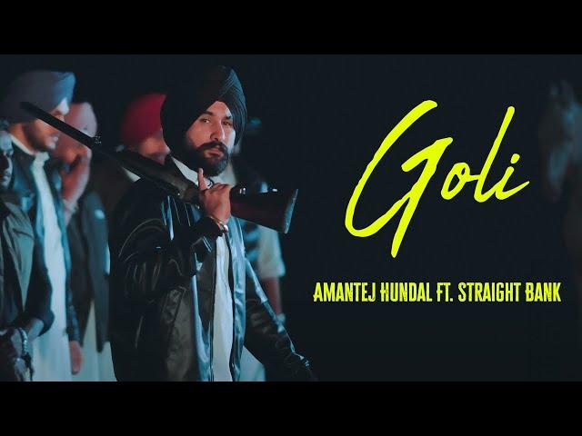 GOLI (Official Video)- Amantej Hundal ft. Straight Bank | Yeah Proof | New Punjabi Song 2024