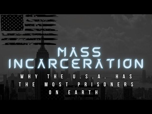 The Mass Incarceration in the United States | Steven Sarkis