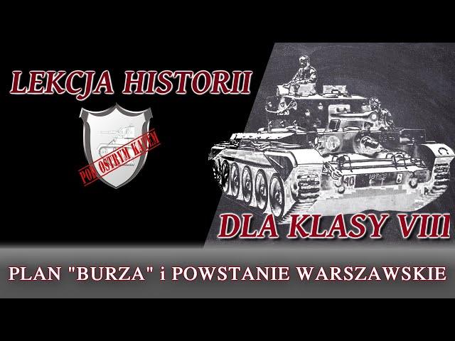 Plan Burza i powstanie warszawskie - Lekcje historii pod ostrym kątem - Klasa 8