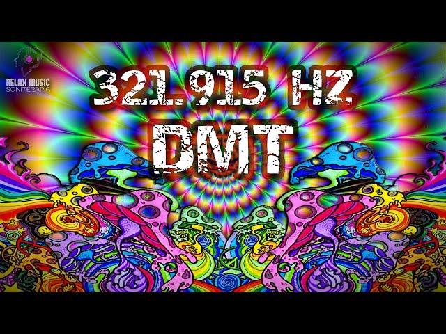 Ultra Powerful Frequency 321,915 Hz - DMT Spiritual Journey - Pineal Gland Activation 