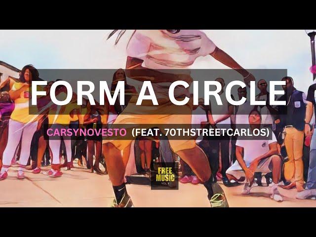 FORM A CIRCLE - CarsynLovesTo (feat. 70thstreetcarlos)