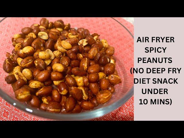 Air Fryer Spicy Roasted Peanuts |Easy Weight Loss Recipe in Air Fryer |Spicy Peanuts in Air Fryer
