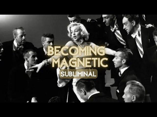 Becoming MAGNETIC Subliminal  creating a magnetic aura, self love, confidence & beauty 432hz