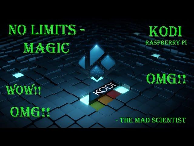 Easy Install KODI + NO LIMITS - MAGIC Build !! on Raspberry Pi 2 3 0 in 2 Minutes!