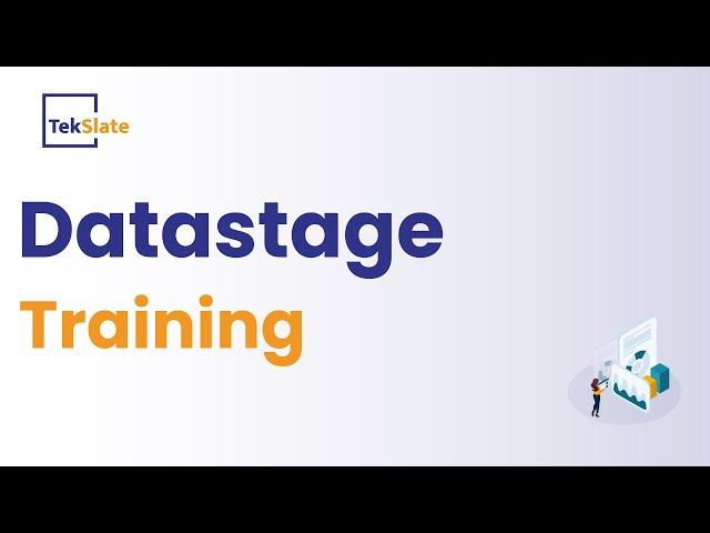 DataStage Training | DataStage Online Certification Course | Introduction To DataStage  - TekSlate