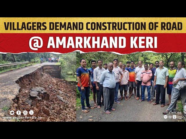 Villagers Demand Construction Of Road At Amarkhand Keri