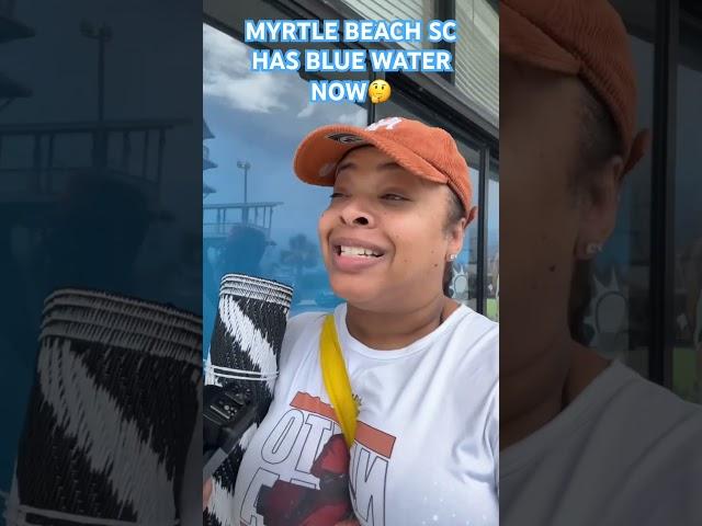 Myrtle Beach SC Water Is Blue