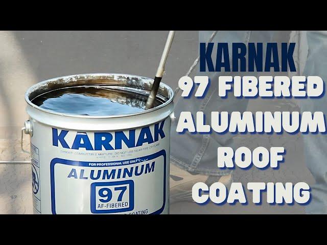 Karnak - 97 Fibered Aluminum Roof Coating | How to Apply Roof Coating