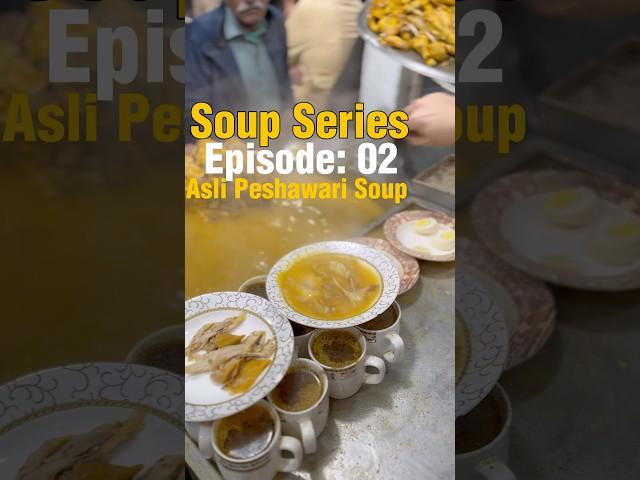 Soup Series Episode 02 | Asli Peshawari Soup #trendingshorts