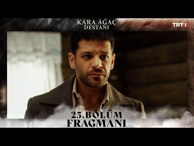 Kara Ağaç Destanı 25. Bölüm Fragmanı @trt1