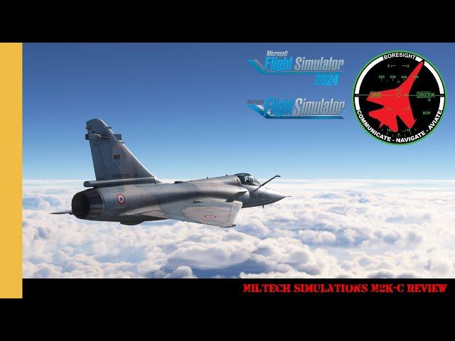 Miltech Simulations M2K-C Review | MSFS | MSFS2024