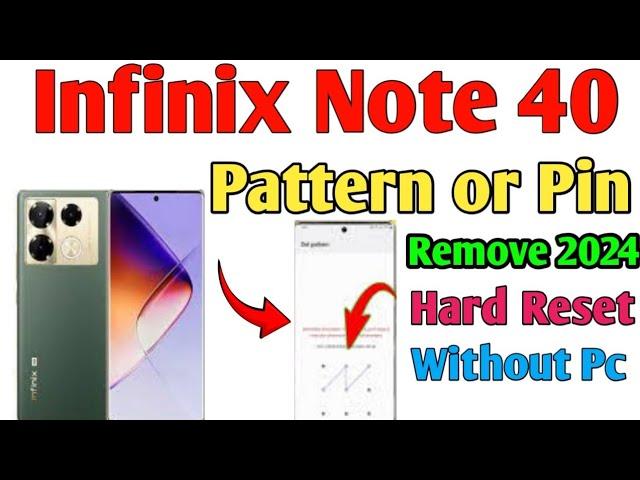 Infinix Note 40 Forgotten Screen Lock Remove | How To Hardreset reset to Remove Pattern/PIN/Password