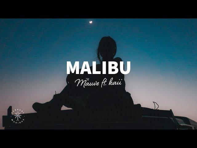 Mauve - Malibu (Lyrics) ft. kaii