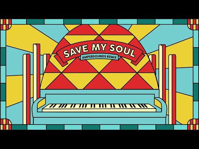 Bakermat - Save My Soul (Feat. AMANZI) (Ampersounds Remix)