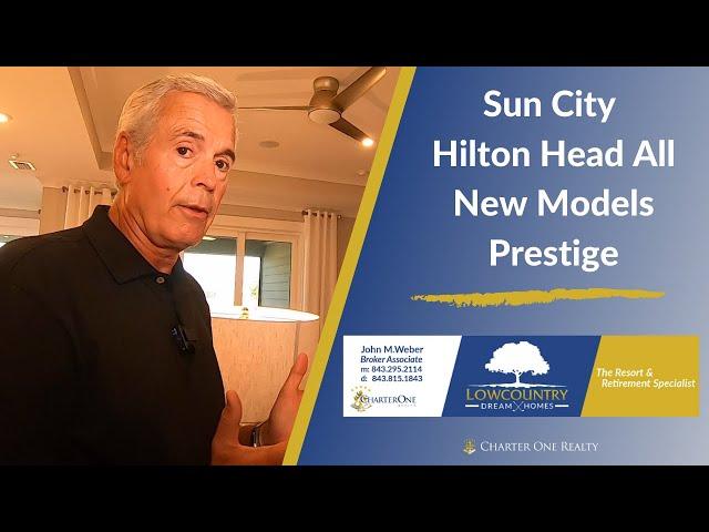 All New Models Prestige | Sun City Hilton Head