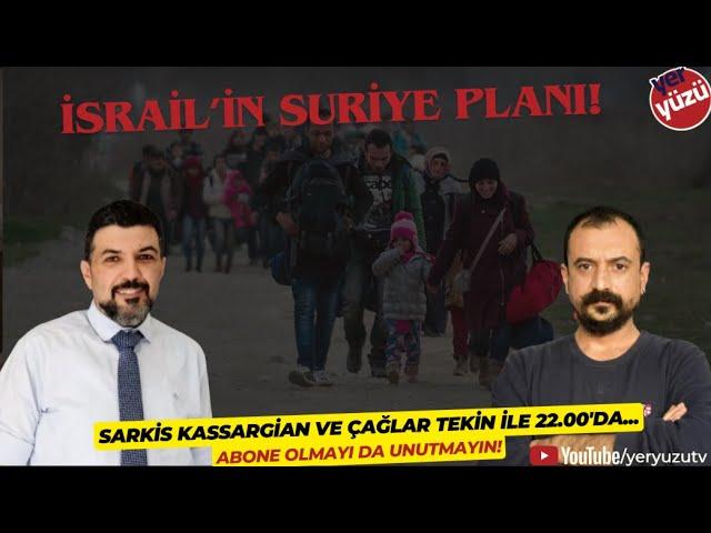 #İsrail'in #Suriye planı! #SarkisKassargian ve #ÇağlarTekin ile 22'de...