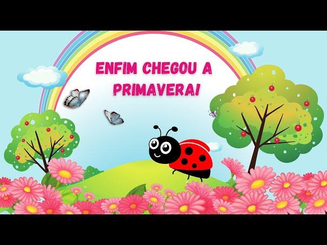 ENFIM CHEGOU A PRIMAVERA [História infantil estações do ano]