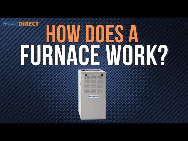 How does a furnace work? Find out!