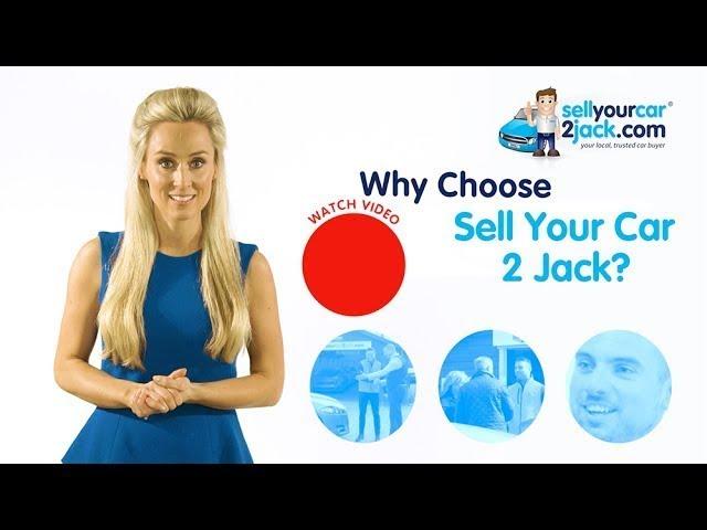 Sell Your Car 2 Jack - Your local, trusted, car buyer - How it works