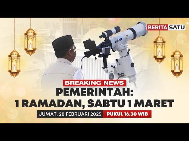  Breaking News | Pemerintah Tetapkan Awal Puasa, Sabtu 1 Maret 2025 - Beritasatu