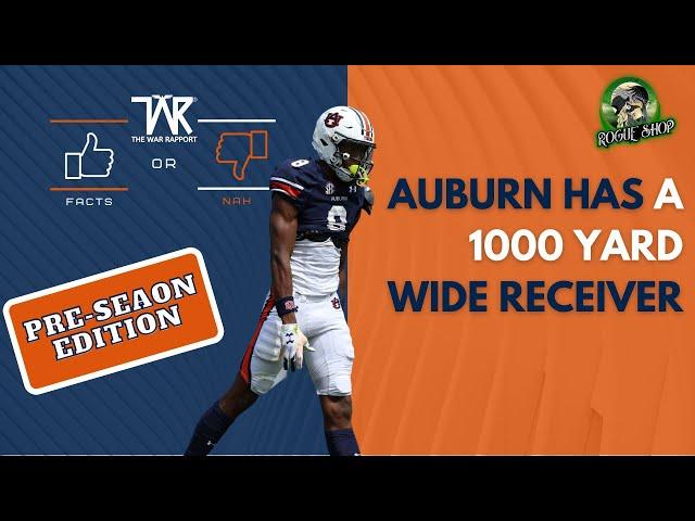 Facts or Nah: Auburn has a 1k Wide Receiver?