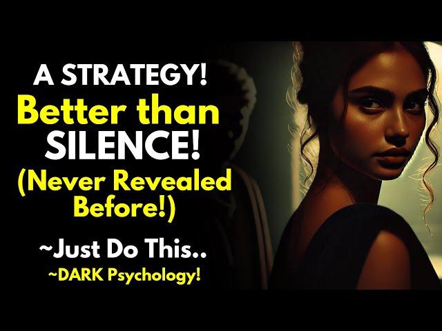 A Strategy Better than Silence.... (Never Revealed Before!) - Stoic Motivation