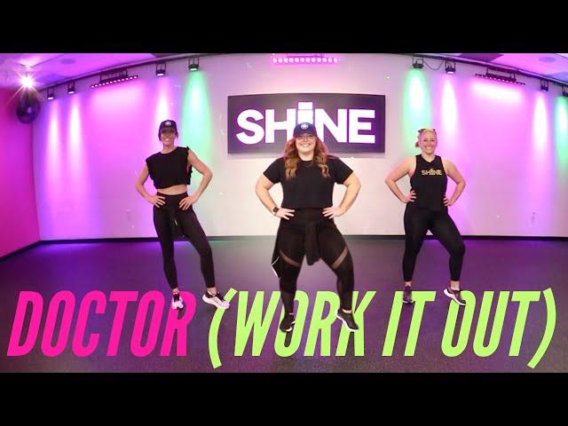 "DOCTOR" (Work It Out) by Miley Cyrus. SHiNE DANCE FITNESS™