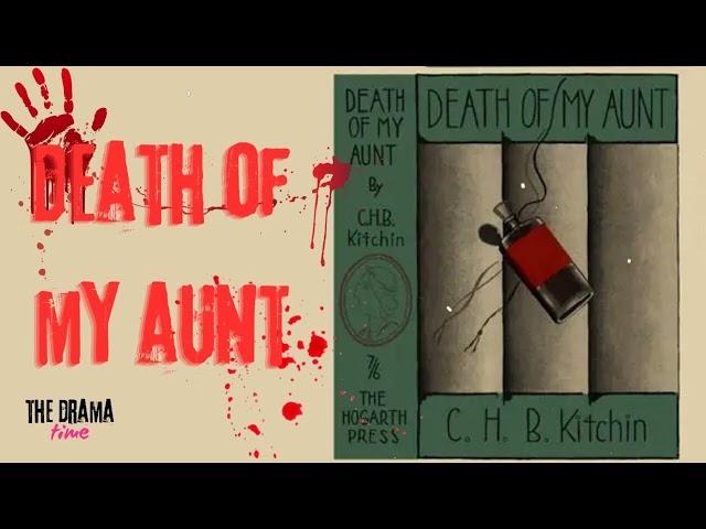 Death of my Aunt - C.H.B. Kitchin | DRAMA TIME with BBC