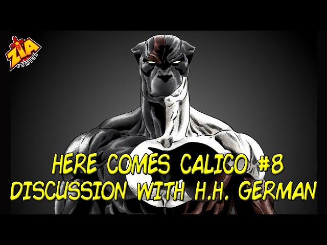 Here Comes Calico issue 8 discussion with H. H. German of Sigma Comics