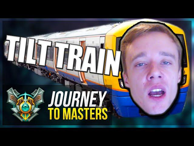 TILT TRAIN FROM HELL?!? - Journey To Masters #12 - League of Legends