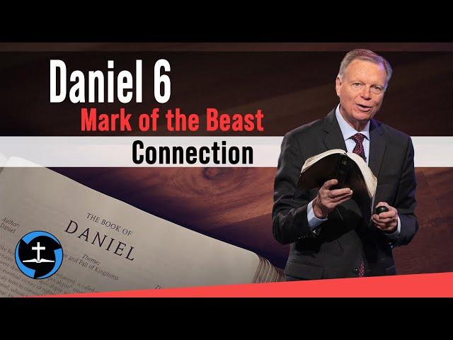 Daniel 6 Mark of the Beast Connection | Pastor Mark Finley