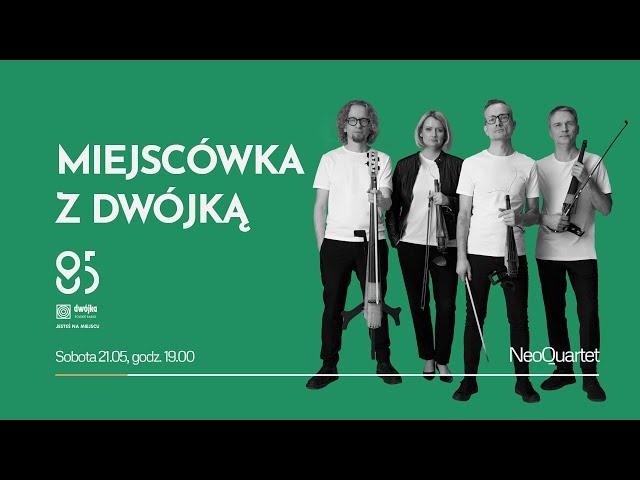 Miejscówka z Dwójką | NeoQuartet