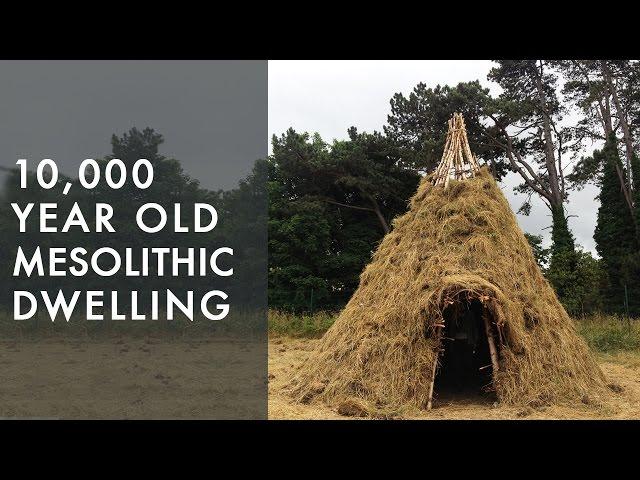 Recreating our past: 10,000 year old mesolithic dwelling replicated by experimental archaeologists