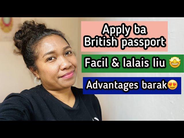 Oinsa atu apply ba British Passport?